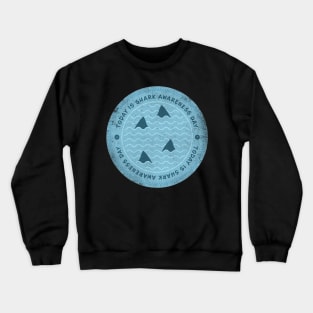 Today is Shark Awareness Day Badge Crewneck Sweatshirt